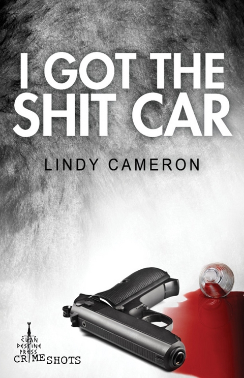 I Got the Shit Car - Lindy Cameron