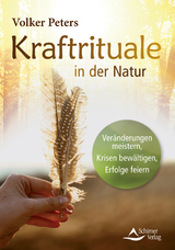 Kraftrituale in der Natur - Volker Peters