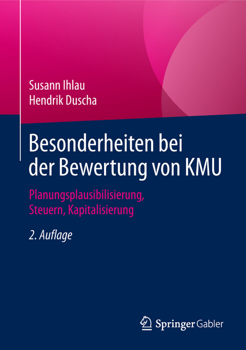 Besonderheiten bei der Bewertung von KMU -  Susann Ihlau,  Hendrik Duscha