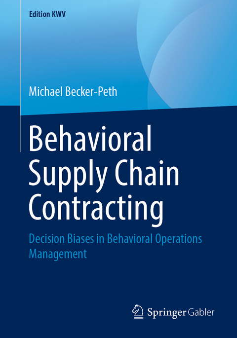 Behavioral Supply Chain Contracting - Michael Becker-Peth