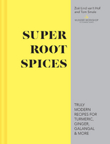 Super Root Spices -  Zoe Lind van't Hof,  Tom Smale