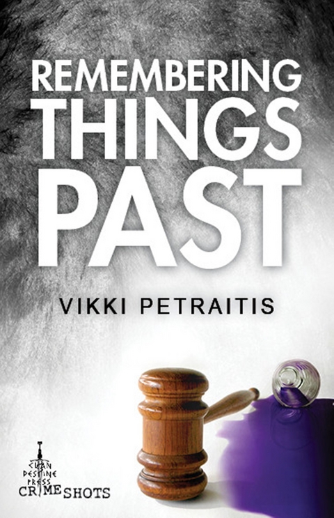 Remembering Things Past - Vikki Petraitis