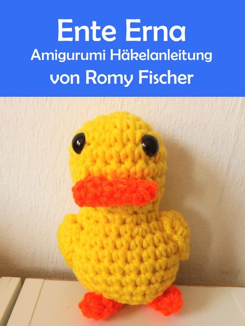 Ente Erna - Romy Fischer