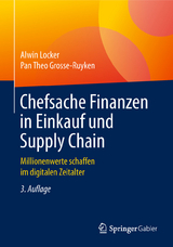 Chefsache Finanzen in Einkauf und Supply Chain -  Alwin Locker,  Pan Theo Grosse-Ruyken