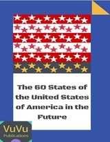 60 States of the United States of America In the Future -  VuVu Publications