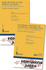 Good practice in civil judicial expertise in the European Union / Les bonnes pratiques de l’expertise judiciaire civile dans l’Union européenne - 