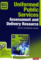 BTEC National Uniformed Public Services Assessment and Delivery Resource - Gray, Debra