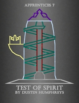 Test of Spirit - Apprentices 7 -  Humphreys Dustin Humphreys