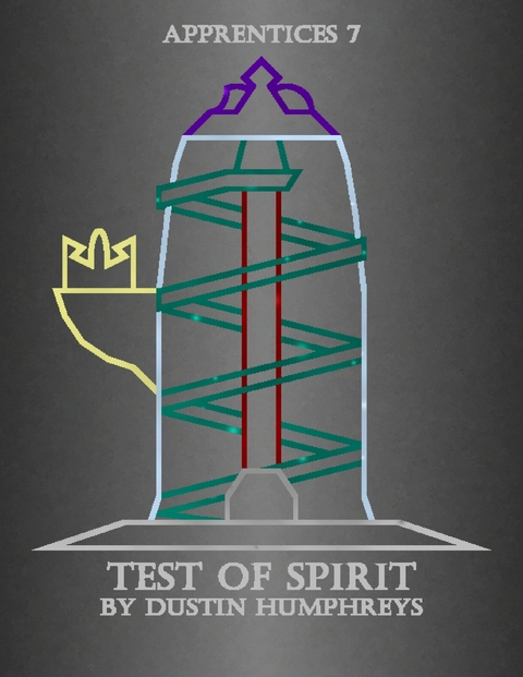 Test of Spirit - Apprentices 7 -  Humphreys Dustin Humphreys