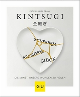 KINTSUGI - Scherben bringen Glück -  Pascal Akira Frank