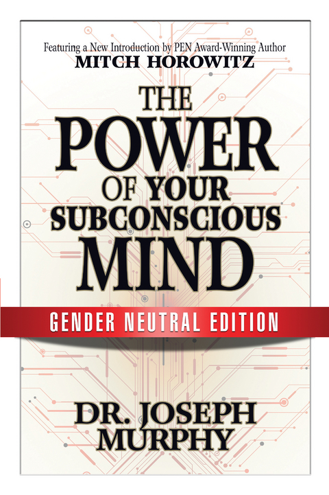 The Power of Your Subconscious Mind (Gender Neutral Edition) - Joseph Murphy, Mitch Horowitz