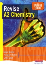 Revise A2 Chemistry for Salters (OCR) - Newton, Dave; Thorpe, Alasdair; Otter, Chris