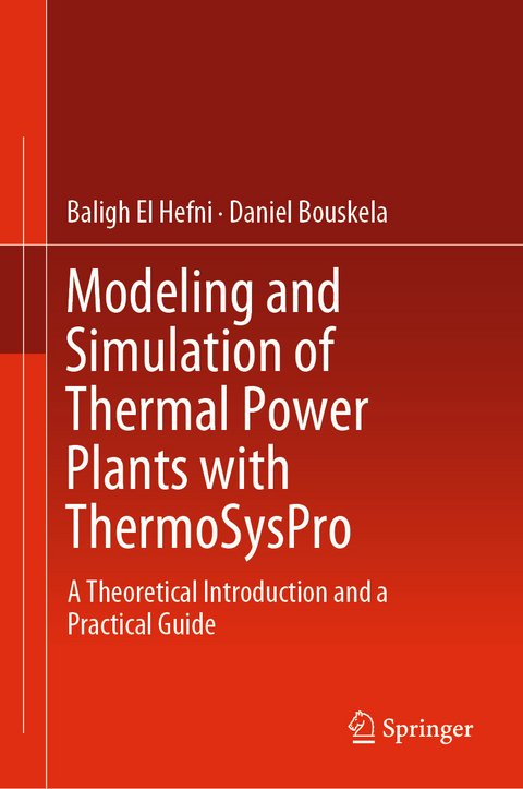Modeling and Simulation of Thermal Power Plants with ThermoSysPro -  Baligh El Hefni,  Daniel Bouskela