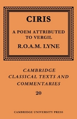 Ciris: A Poem Attributed to Vergil - Ciris; Lyne, R. O. A. M.