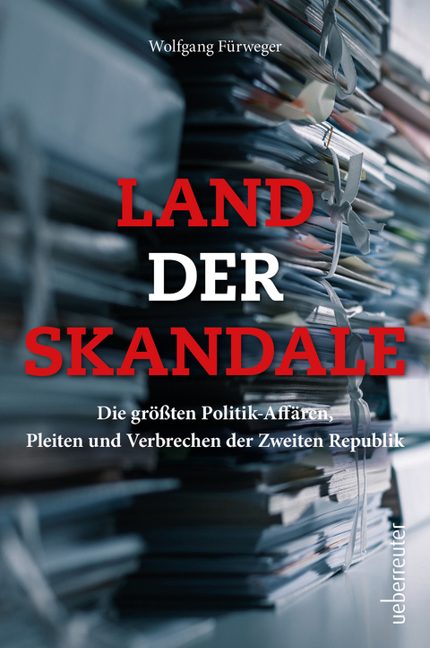 Land der Skandale - Wolfgang Fürweger