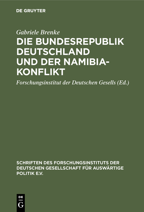 Die Bundesrepublik Deutschland und der Namibia-Konflikt - Gabriele Brenke
