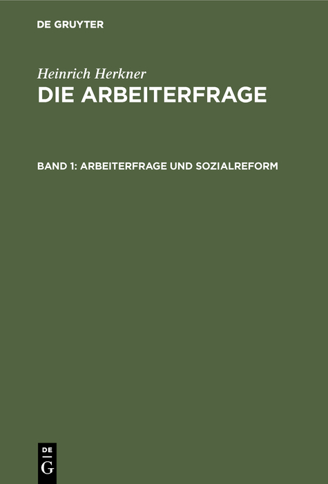 Arbeiterfrage und Sozialreform - Heinrich Herkner