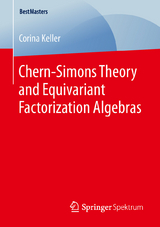 Chern-Simons Theory and Equivariant Factorization Algebras - Corina Keller