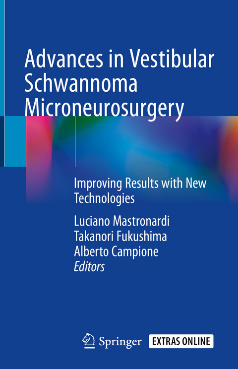 Advances in Vestibular Schwannoma Microneurosurgery - 