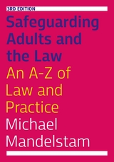 Safeguarding Adults and the Law, Third Edition -  Michael Mandelstam