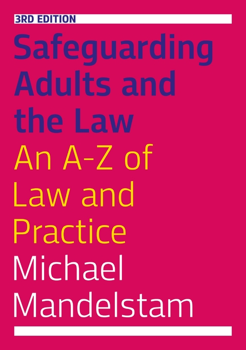 Safeguarding Adults and the Law, Third Edition -  Michael Mandelstam