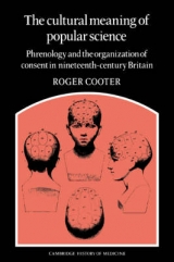 The Cultural Meaning of Popular Science - Cooter, Roger