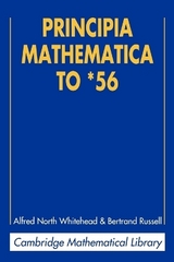 Principia Mathematica to *56 - Whitehead, Alfred North; Russell, Bertrand