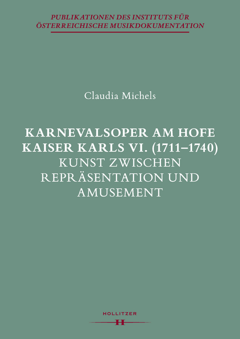 Karnevalsoper am Hofe Kaiser Karls VI. (1711-1740) - Claudia Michels