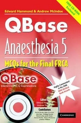 QBase Anaesthesia with CD-ROM: Volume 5, MCOs for the Final FRCA - Hammond, Edward; McIndoe, Andrew