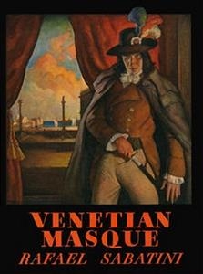 Venetian Masque - Rafael Sabatini