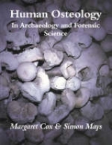 Human Osteology - Cox, Margaret; Mays, Simon