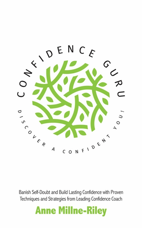 Confidence Guru - Discover a Confident You! -  Anne Millne-Riley
