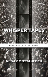 Whisper Tapes - Negar Mottahedeh