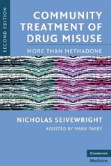 Community Treatment of Drug Misuse - Seivewright, Nicholas