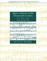 Music Analysis in the Nineteenth Century: Volume 1, Fugue, Form and Style - Bent, Ian