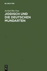 Jiddisch und die deutschen Mundarten - Jechiel Bin-Nun
