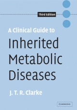 A Clinical Guide to Inherited Metabolic Diseases - Clarke, Joe T. R.