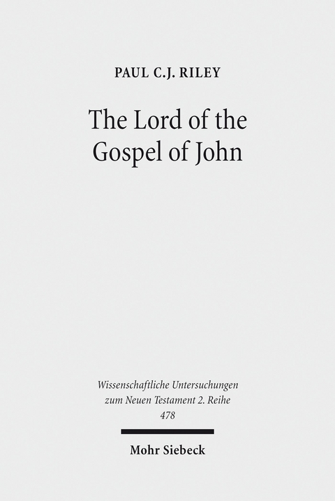 The Lord of the Gospel of John -  Paul C.J. Riley