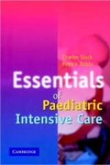 Essentials of Paediatric Intensive Care - Stack, C. G.; Dobbs, P.