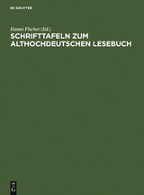 Schrifttafeln zum althochdeutschen Lesebuch - 