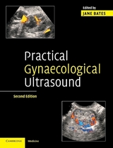 Practical Gynaecological Ultrasound - Bates, Jane