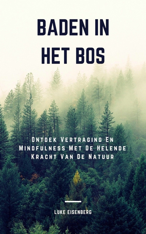 Baden In Het Bos - Luke Eisenberg