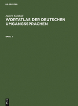 Jürgen Eichhoff: Wortatlas der deutschen Umgangssprachen. Band 3 - Jürgen Eichhoff