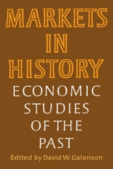 Markets in History - Galenson, David W.