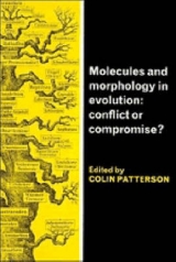 Molecules and Morphology in Evolution - Patterson, Colin