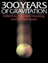 Three Hundred Years of Gravitation - Hawking, S. W.; Israel, W.