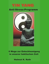 Yin Yang Anti-Stress-Programm - Helmut Roth
