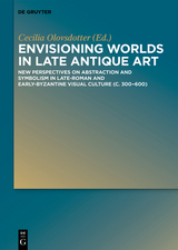 Envisioning Worlds in Late Antique Art - 