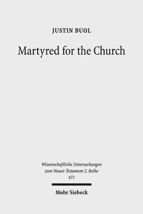 Martyred for the Church -  Justin Buol