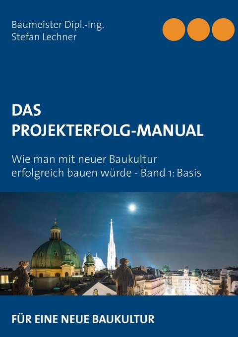 DAS PROJEKTERFOLG-HANDBUCH - Stefan Lechner